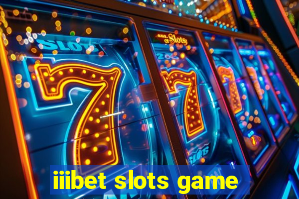 iiibet slots game